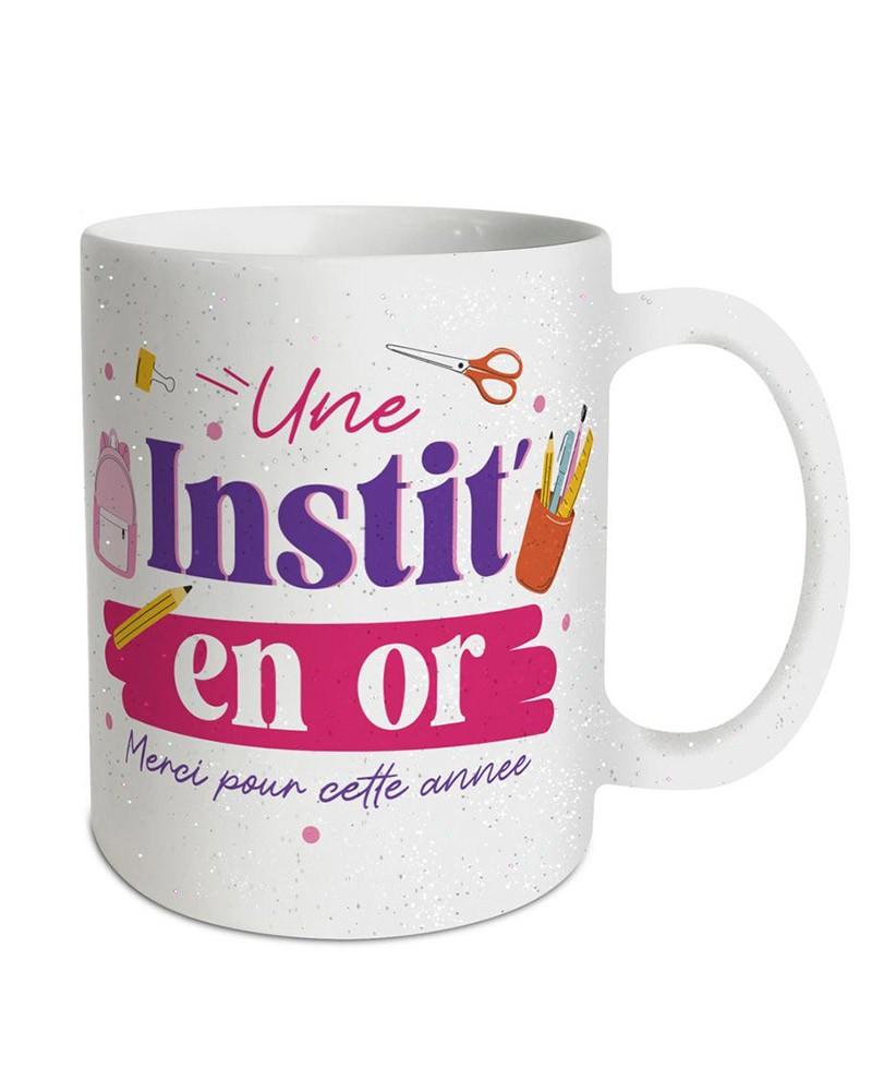 Mug à paillettes Une instit’ en or Mug à paillettes Une instit’ en or